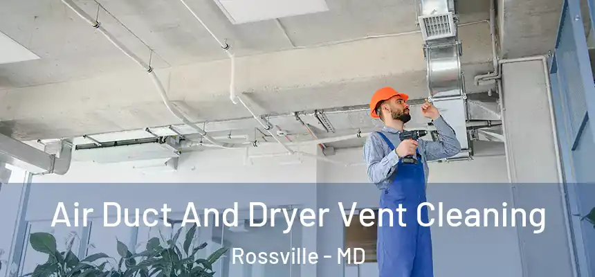  Air Duct And Dryer Vent Cleaning Rossville - MD