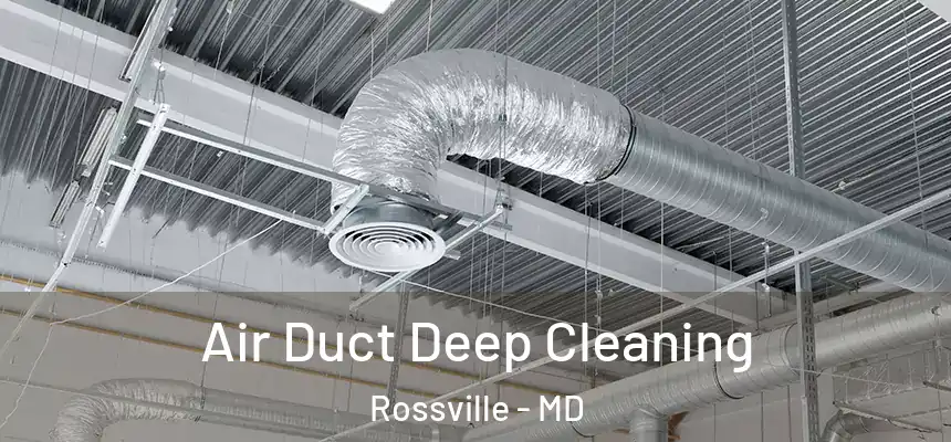 Air Duct Deep Cleaning Rossville - MD