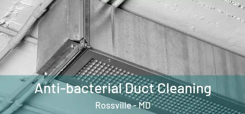 Anti-bacterial Duct Cleaning Rossville - MD