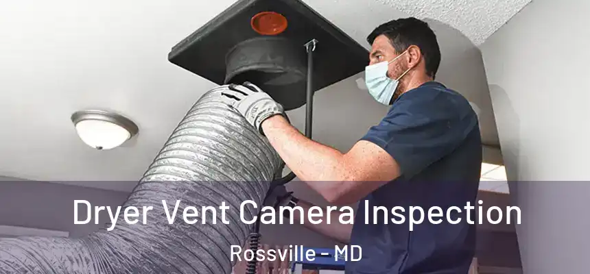  Dryer Vent Camera Inspection Rossville - MD
