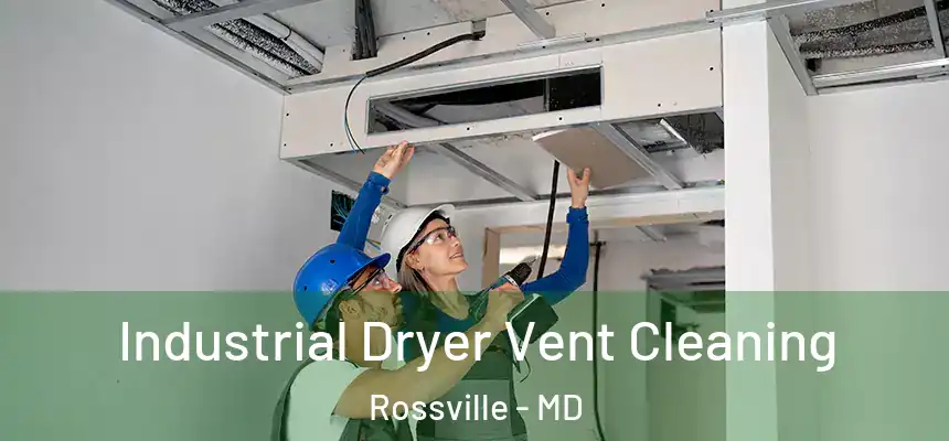 Industrial Dryer Vent Cleaning Rossville - MD