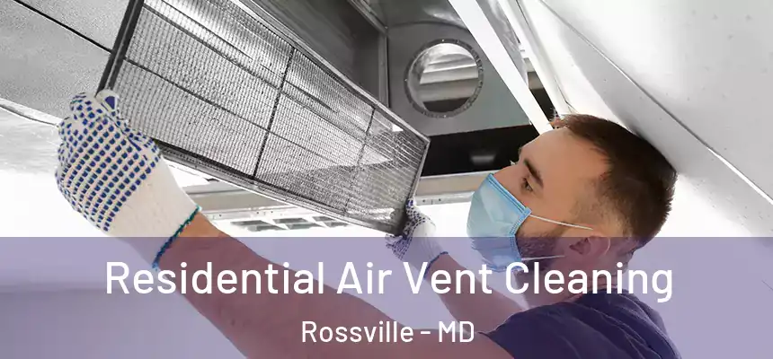 Residential Air Vent Cleaning Rossville - MD