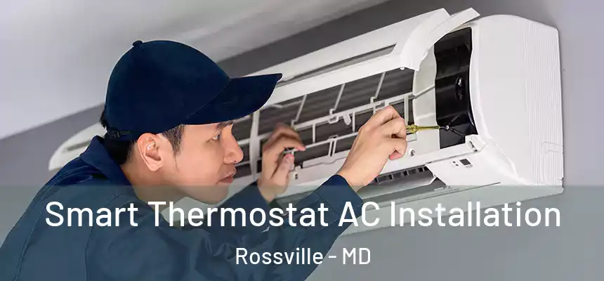  Smart Thermostat AC Installation Rossville - MD